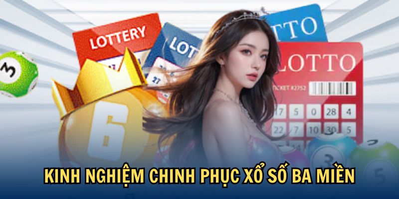 kinh-nghiem-chinh-phuc-xo-so-ba-mien