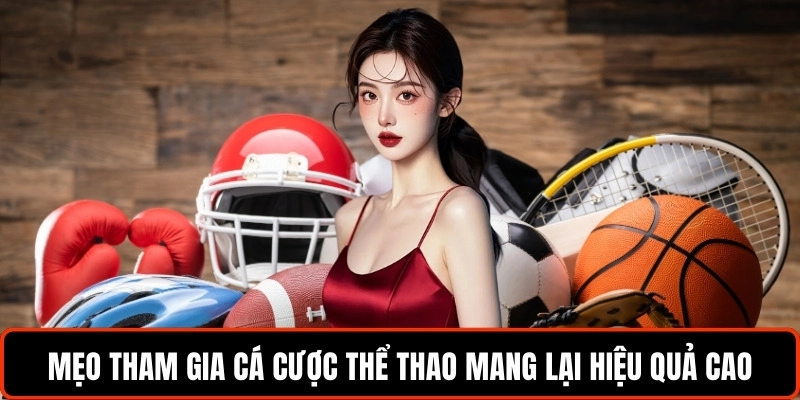 meo-tham-gia-ca-cuoc-the-thao-mang-lai-hieu-qua-cao